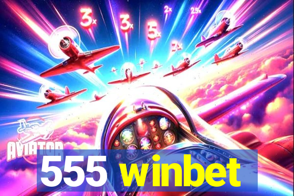 555 winbet